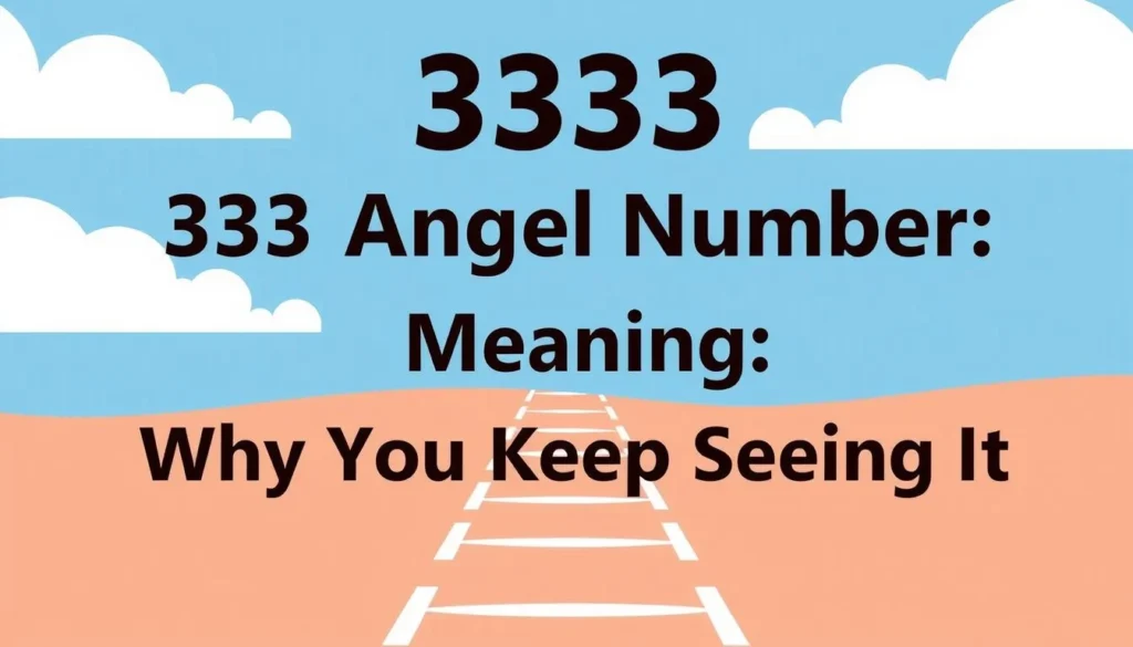 333 angel number meaning — 333 Angel Number Meaning: Why You Keep Seeing It